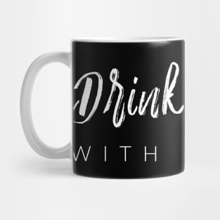 Drinks Well With Others Mug